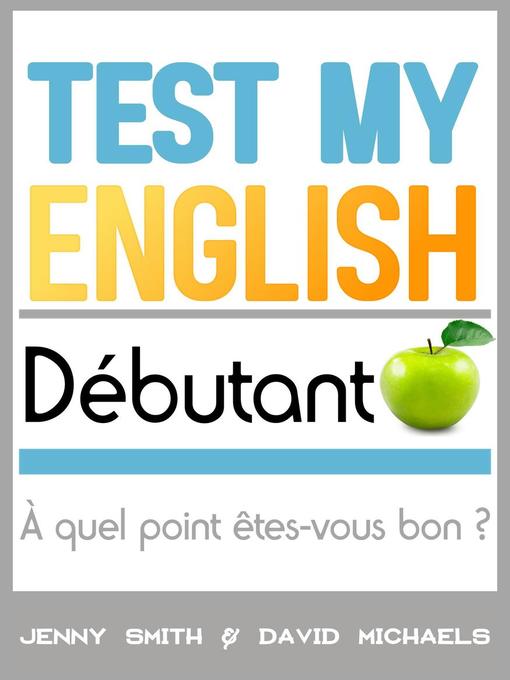 Title details for Test My English Débutant by Jenny Smith - Available